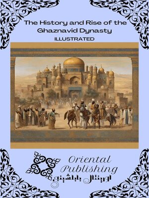 cover image of The History and Rise of the Ghaznavid Dynasty